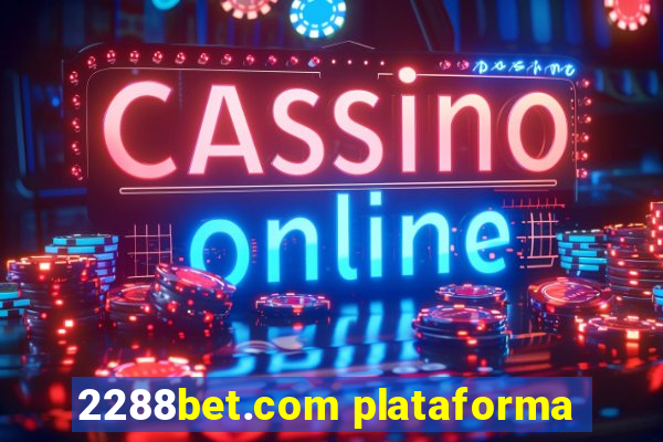 2288bet.com plataforma